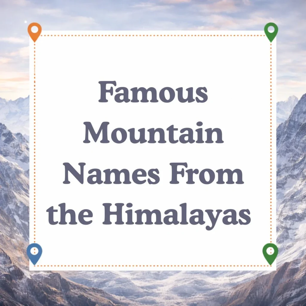 Famous Mountain Names From the Himalayas 🏔️