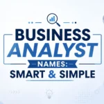 Business Analyst Names: Smart & Simple