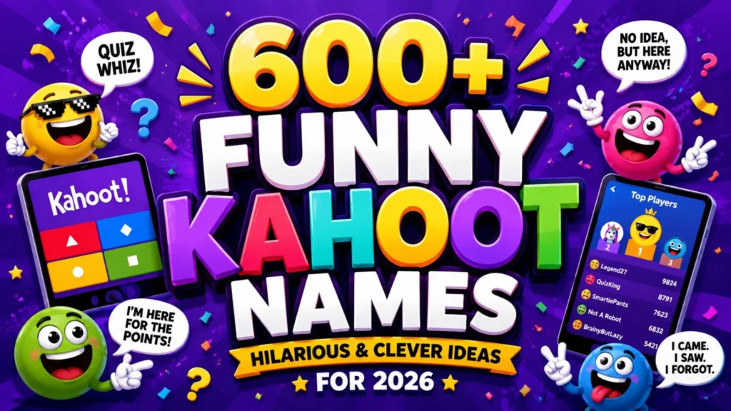 600+ Funny Kahoot Names Hilarious & Clever Ideas for 2026